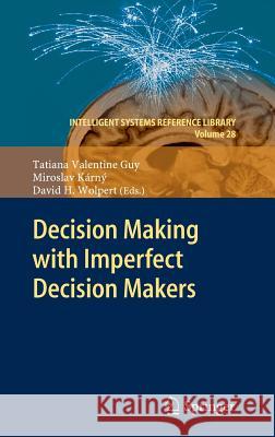 Decision Making with Imperfect Decision Makers  9783642246463 Springer, Berlin - książka