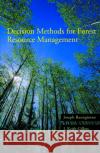 Decision Methods for Forest Resource Management Joseph Buongiorno Keith J. Gilless J. Keith Gilless 9780121413606 Academic Press