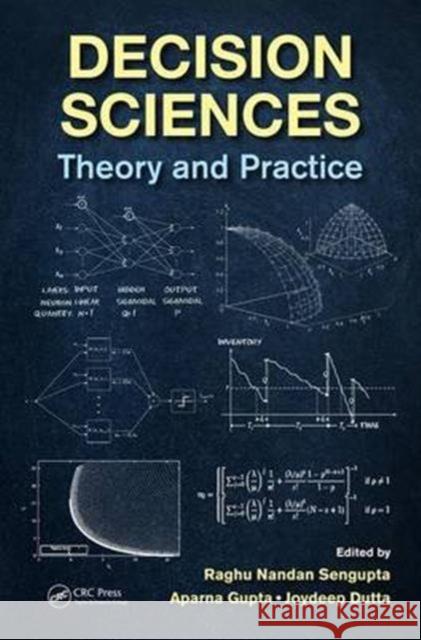 Decision Sciences: Theory and Practice Raghu Nandan Sengupta Joydeep Dutta Aparna Gupta 9781466564305 CRC Press - książka