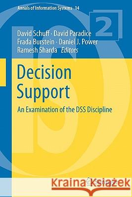 Decision Support: An Examination of the DSS Discipline Schuff, David 9781441961808 Not Avail - książka