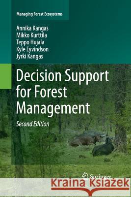 Decision Support for Forest Management Annika Kangas Mikko Kurttila Teppo Hujala 9783319331010 Springer - książka