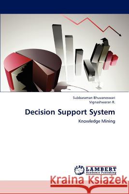 Decision Support System Subbaraman Bhuvaneswari Vignashwaran R 9783659191237 LAP Lambert Academic Publishing - książka