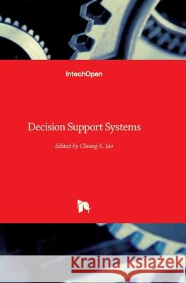 Decision Support Systems Chiang Jao 9789537619640 Intechopen - książka