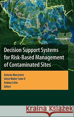 Decision Support Systems for Risk-Based Management of Contaminated Sites Antonio Marcomini Glenn Walter Sute Andrea Critto 9780387097213 Springer - książka