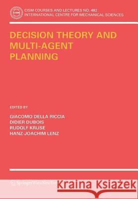 Decision Theory and Multi-Agent Planning Giacomo Dell Didier DuBois Rudolf Kruse 9783211317877 Springer - książka