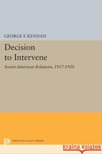 Decision to Intervene Kennan, George Frost 9780691626529 John Wiley & Sons - książka