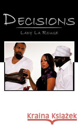 Decisions Lady La Rouge 9781467025720 Authorhouse - książka