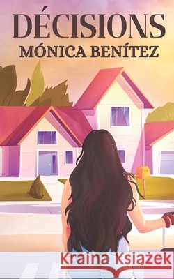 Décisions Mónica Benítez 9798327300521 Independently Published - książka