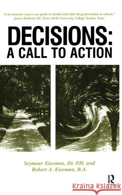 Decisions: A Call to Action: A Call to Action Eiseman, Seymour 9780415785822 Routledge - książka