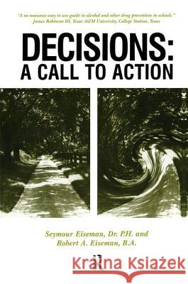 Decisions: A Call to Action: A Call to Action Eiseman, Seymour 9780895031488 Baywood Publishing Company Inc - książka