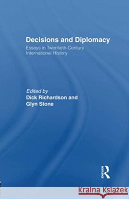 Decisions and Diplomacy: Studies in Twentieth Century International History  9781138967281 Taylor and Francis - książka