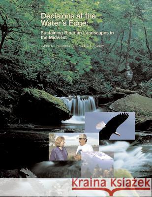 Decisions at the Water's Edge: Sustaining Riparian Landscapes in the Midwest Westphal 9781507829769 Createspace - książka