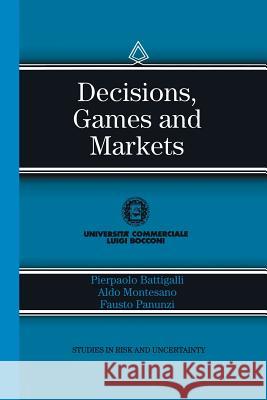 Decisions, Games and Markets Pierpaolo Battigalli Aldo M. Montesano Fausto Panunzi 9781461379102 Springer - książka