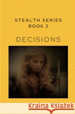 Decisions: Stealth Series Book 2 Loulou Emm 9781719068376 Createspace Independent Publishing Platform - książka