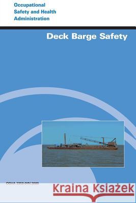 Deck Barge Safety U. S. Department of Labor Occupational Safety and Administration 9781497346918 Createspace - książka