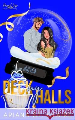 Deck My Halls Ariana St Claire 9798336805260 Independently Published - książka