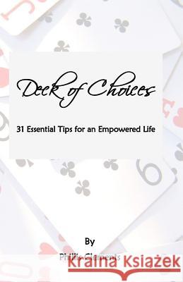 Deck of Choices - 31 Essential Tips for an Empowered Life Phillis Clements 9781517631901 Createspace Independent Publishing Platform - książka