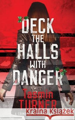 Deck the Halls with Danger: A Yuletide Novella Tasmin Turner 9781738616428 Wish Books - książka