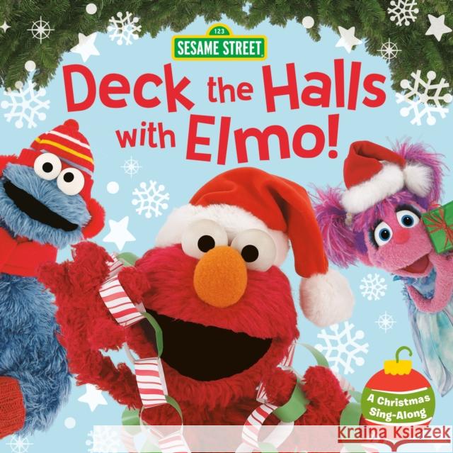 Deck the Halls with Elmo! a Christmas Sing-Along (Sesame Street) Fry, Sonali 9780593378137 Random House Books for Young Readers - książka