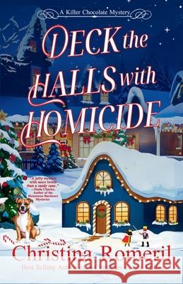 Deck the Halls With Homicide Christina Romeril 9781069554109 Christina Romeril - książka