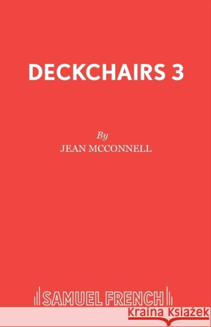 Deckchairs 3 McConnell, Jean 9780573100109 Samuel French Ltd - książka