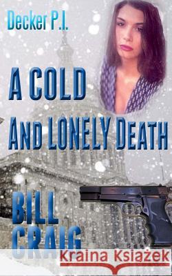 Decker P.I. A Cold and Lonely Death Givens, Laura 9781469997766 Createspace - książka