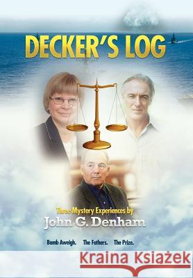 Decker's Log: Mystery Denham, John G. 9781477154977 Xlibris Corporation - książka