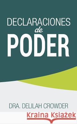 Declaraciones de Poder Delilah Crowder 9781519795861 Createspace Independent Publishing Platform - książka