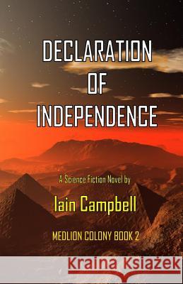 Declaration of Independence Iain Campbell 9781493735174 Createspace - książka