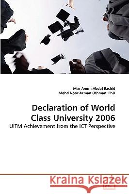 Declaration of World Class University 2006 Mas Anom Abdul Rashid, Mohd Noor Azman Othman, PhD 9783639132519 VDM Verlag - książka