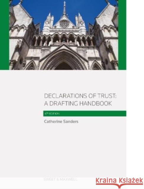 Declarations of Trust:: A Drafting Handbook Catherine Sanders 9780414111912 Sweet & Maxwell - książka