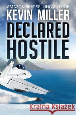 Declared Hostile Kevin Miller 9781939398734 Braveship Books - książka