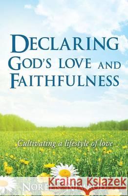 Declaring God's Love and Faithfulness Noreen Nimrod 9781498464482 Xulon Press - książka