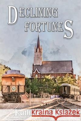 Declining Fortunes Kathleen Haun 9781593309541 Aventine Press - książka