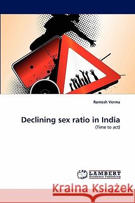 Declining sex ratio in India Ramesh Verma 9783844329223 LAP Lambert Academic Publishing - książka