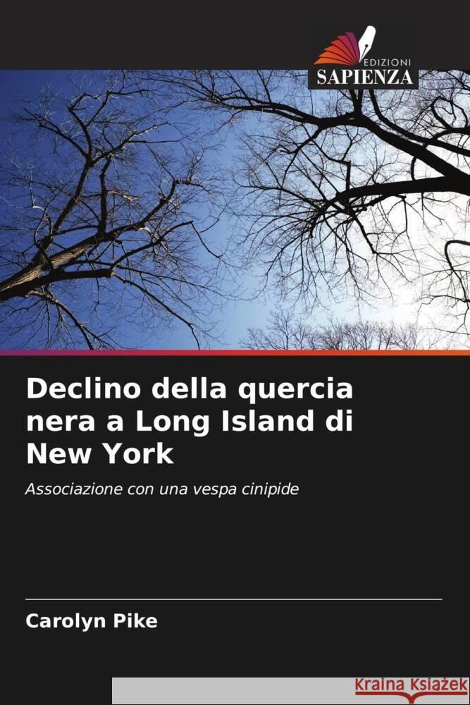 Declino della quercia nera a Long Island di New York Pike, Carolyn 9786202934732 Edizioni Sapienza - książka