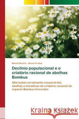 Declínio populacional e o criatório racional de abelhas Bombus Oliveira, Mikail 9786139660735 Novas Edicioes Academicas - książka