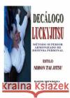 Decálogo Luckyjitsu Mendoza, David 9781326980832 Lulu.com
