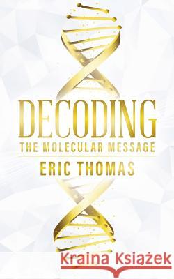 Decoding Eric Thomas 9780228812937 Tellwell Talent - książka