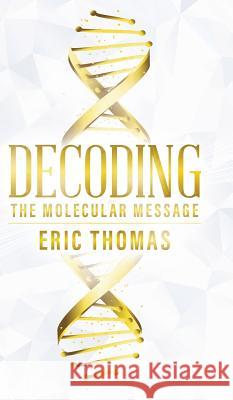 Decoding Eric Thomas 9780228812944 Tellwell Talent - książka