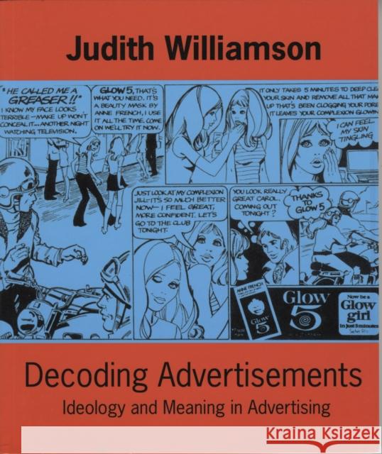 Decoding Advertisements: Ideology and Meaning in Advertising Judith Williamson 9780714526157 Marion Boyars Publishers Ltd - książka