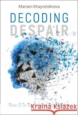 Decoding Despair Mariam Khayretdinova 9781394305933 Wiley - książka