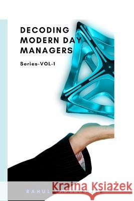 Decoding Modern Day Managers Rahul Chatterjee 9781091149427 Independently Published - książka