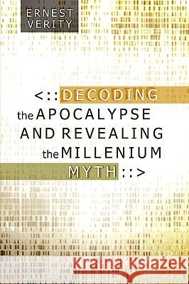 Decoding the Apocalypse Ernest Verity 9781594670824 Xulon Press - książka