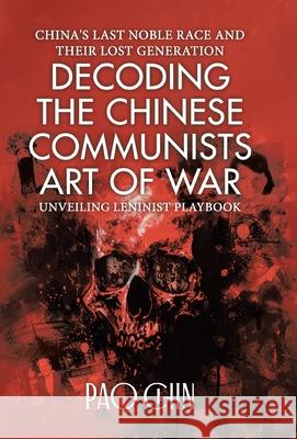 Decoding the Chinese Communists Art of War: Unveiling Leninist Playbook Pao Chin 9781779628206 Tellwell Talent - książka