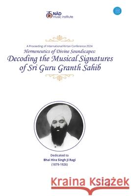 Decoding the Musical Signatures of Sri Guru Granth Sahib Manjit Singh 9789375422464 Bluerose Publishers - książka