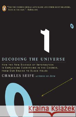 Decoding the Universe: How the New Science of Information Is Explaining Everythingin the Cosmos, Fromou R Brains to Black Holes Charles Seife 9780143038399 Penguin Books - książka