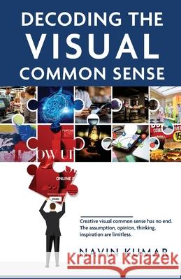 Decoding the Visual Common Sense Navin Kumar 9781636402734 White Falcon Publishing - książka