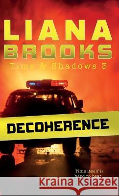 Decoherence Liana Brooks   9781922434555 Inkprint Press - książka