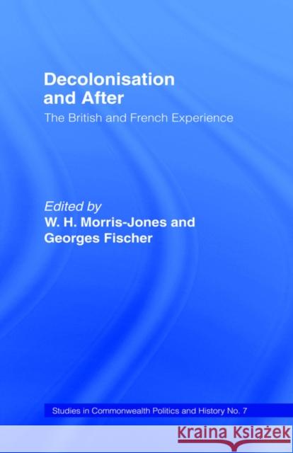 Decolonisation and After: The British French Experience Fischer, Georges 9780714630953 Frank Cass Publishers - książka